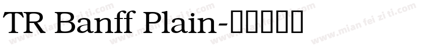 TR Banff Plain字体转换